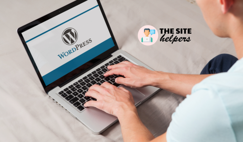 Expert Advice: The Site Helpers Share Basics Of Mastering WordPress